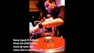 Ramy Ayash FtDjRyderEfrah Fiki PartyMix [upl. by Claudius]