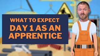 What Should Apprentices Expect on Day One [upl. by Isewk336]