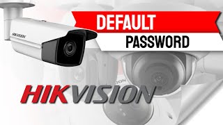 Hikvision Default Password And how to reset it [upl. by Eetsirhc]