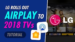 AirPlay 2 amp HomeKit Now Available For 2018 LG TVs [upl. by Gnok]