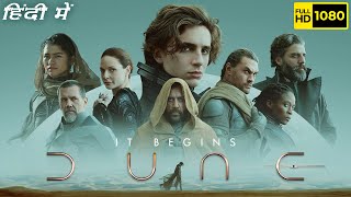 Dune Full Movie  Timothée Chalamet Rebecca Ferguson Oscar Isaac  1080p HD Facts amp Review [upl. by Airpac753]