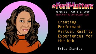 Erica Stanley  Creating Performant Virtual Reality Experiences  PerfMatters Conference 2020 [upl. by Fairleigh]