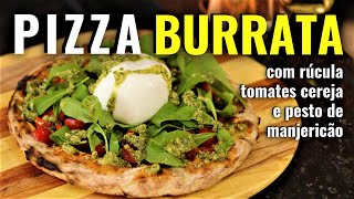 PIZZA BURRATA LEVE SAUDÁVEL DELICIOSA [upl. by Pillow437]