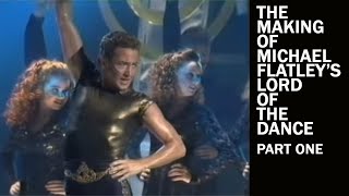 The Making of Michael Flatleys Lord of the Dance Part 1 [upl. by Katrine]