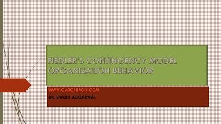 FIEDLERS CONTINGENCY MODEL OF LEADERSHIP ORGANIZATION BEHAVIOR [upl. by Elohcin947]