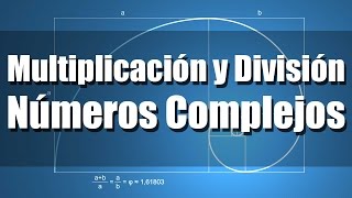 Multiplicación y División de Números Complejos [upl. by Cecilius]