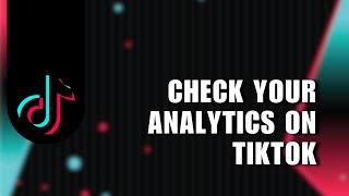 ✅ NAVIGATE How To Check Your Analytics On TikTok  Full Guide [upl. by Aidul]