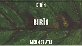 Mehmet Atlı  Birîn [upl. by Seda]