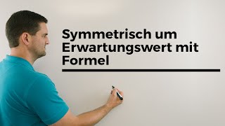 Symmetrisch um Erwartungswert mit Formel statt Sigmaumgebung Mathe by Daniel Jung [upl. by Bailie]