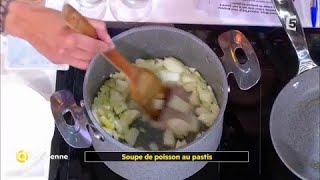 Coup dfood  Soupe de poisson au pastis [upl. by Llertal]