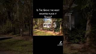 Is The Grove the most haunted place in Texas Some say it is [upl. by Guenevere573]