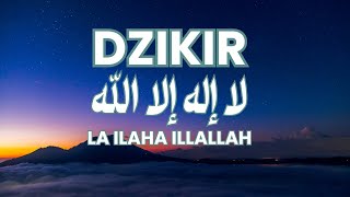 DZIKIR La Ilaha Illallah 100x لا إله إلا الله [upl. by Alor]