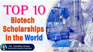 TOP 10 International Biotech Scholarships [upl. by Zeret]