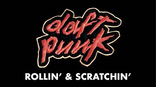 Daft Punk  Rollin amp Scratchin Official Audio [upl. by Alliehs]