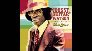 I Want to Ta Ta You Baby  Johnny Guitar Watson [upl. by Akihsar]