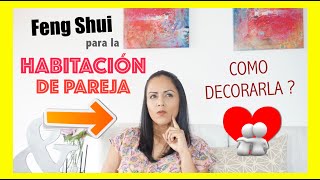 ▶︎FENG SHUI en DORMITORIO Matrimonial 🛏💓2022 ✅ TIPS RAPIDOS 2022 Ι Energia Feng Shui [upl. by Hamlin722]