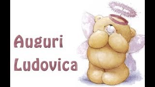 Auguri Buon Onomastico Ludovica [upl. by Gradey938]