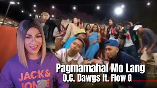 O C Dawgs Pagmamahal Mo Lang ft Flow G Official Music Video REACTION VIDEO [upl. by Mayeda]