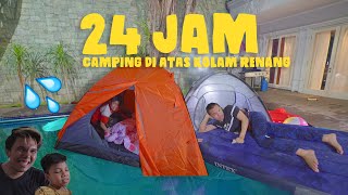 Di Atas Kolam Renang Rumah Baru Kedua Camping 24 JAM RUSUH [upl. by Inol]