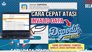 CARA CEPAT KERJAKAN DATA INVALID DAPODIK VERSI 2025 TAHUN AJARAN 20242025 [upl. by Lamhaj]