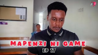 MAPENZI NI GAME  EPISODE 17  Love story💞 [upl. by Adnirolc]