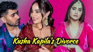 WHY KUSHA KAPILA IS GETTING A DIVORCE FROM HER HUSBAND ZORAWAR INFLUECER COUPLES SEPARATING [upl. by Aninaj502]