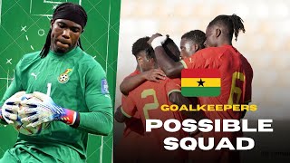 GHANA VS SUDAN  BLACK STARS POSSIBLE SQUADGOALKEEPERS [upl. by Anawt]