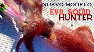 PRESENTACION NUEVO MODELO EVIL SQUID HUNTER  La evolución de nuestro gran señuelo Evil Squid [upl. by Nodnarg]