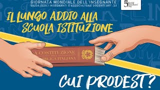 “CUI PRODEST IL LUNGO ADDIO DELLA SCUOLA ISTITUZIONE [upl. by Nager]