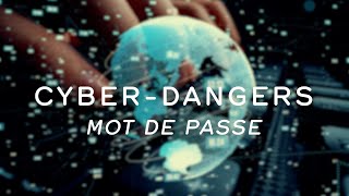 Cyberdangers Mot de passe [upl. by Yesnik]