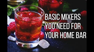 BARTENDING FOR BEGINNERS  BASIC MIXERS  HOME BAR [upl. by Goulder178]