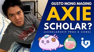 PAANO MAGING AXIE SCHOLAR Axie Scholarship Pros amp Cons [upl. by Rim]