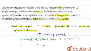 An electron microscope uses electrons accelerated by a voltage of 50kV Determine the [upl. by Ebanreb136]