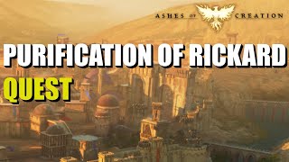 Purification of Rickard Ashes of Creation [upl. by Ecinaej]