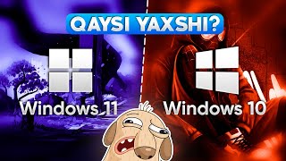 WINDOWS 11 YOKI WINDOWS 10  QAYSI BIRI YAXSHI QAYSINI ORNATGAN MAQUL [upl. by Blynn]