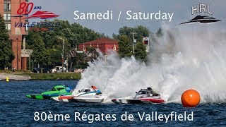 HRL 2018  80e Régates de Valleyfield Samedi  Saturday [upl. by Oiralih]