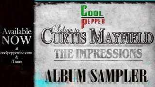 The Impressions quotSalute to Curtis Mayfieldquot Album Sampler [upl. by Terrye]