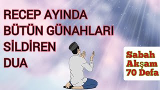 Recep Ayında Tüm Günahları Sildiren DUA  MUTLAKA OKUYUN  Üç Aylar  Recep Ayı  Dua Vakti [upl. by Aihpled]