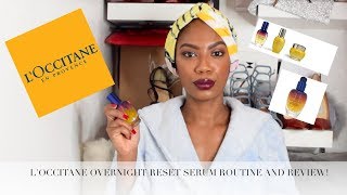 LOCCITANE OVERNIGHT RESET SERUM ROUTINE AND REVIEW [upl. by Lalib]