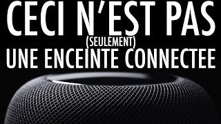 Non HOMEPOD nest pas seulement une Enceinte Connectée [upl. by Nywrad]