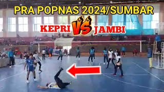 JAMBI vs KEPRI  PRA POPNAS 2024 SUMBAR [upl. by Robert]