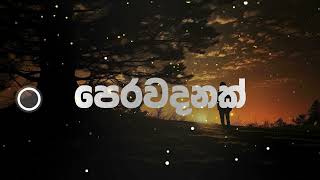 Perawadanak  පෙරවදනක්   Slowed  Reverb  MoonNight Chill [upl. by Hamforrd170]