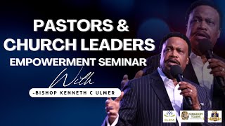 Bishop Kenneth C Ulmer  Pastors and Leaders Empowerment Seminar [upl. by Aubin412]