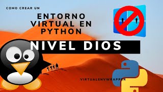 entornoVirtualNivelDios en python virtualenvwrapper [upl. by Aivatnuhs778]