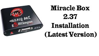 Miracle Box 237 Setup Install and Download [upl. by Peednam]