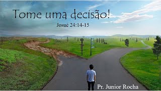 Tome uma decisão  Pr Junior Rocha  190524 [upl. by Yevrah]