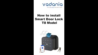 How to install VADANIA Smart Lock T8 [upl. by Rock366]