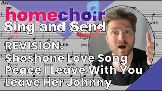 REVISION for Sing and Send season Shoshone Love Song Peace I Leave With You Leave Her Johnny [upl. by Montagna284]