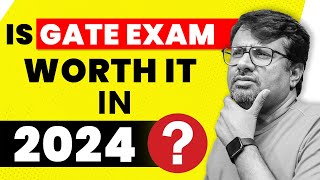 GATE 2024  Is GATE Exam Worth it in 2024   By GP Sir [upl. by Jesus797]