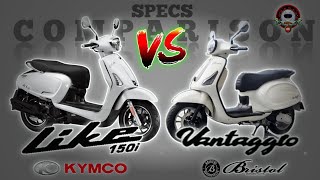 KYMCO LIKE 150i vs BRISTOL VANTAGGIO 150 SPECS COMPARISON [upl. by Ennovahs192]